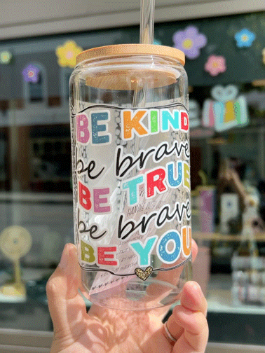 Handcrafted Printed Glass Cups, UV DTF Glass cup, Be Brave